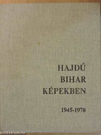 Hajdú-Bihar képekben