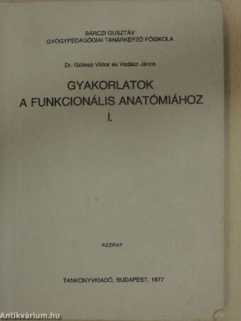 Gyakorlatok a funkcionális anatómiához I.