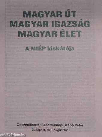 Magyar út - Magyar igazság - Magyar élet
