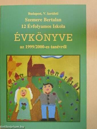 Budapest, V. kerületi Szemere Bertalan 12 Évfolyamos Iskola évkönyve az 1999/2000-es tanévről