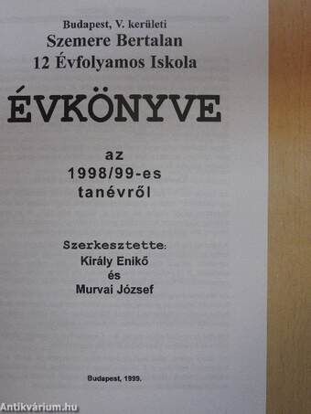 Budapest, V. kerületi Szemere Bertalan 12 Évfolyamos Iskola évkönyve az 1998/99-es tanévről