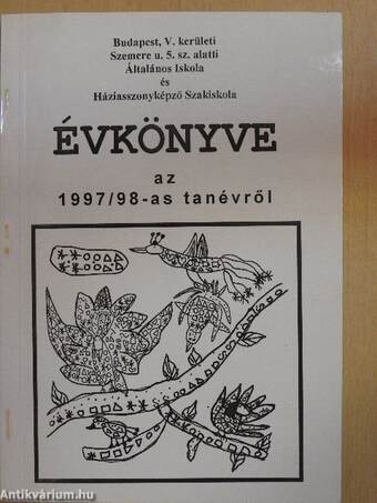 Budapest, V. kerületi Szemere u. 5. sz. alatti Általános Iskola és Háziasszonyképző Szakiskola évkönyve az 1997/98-as tanévről