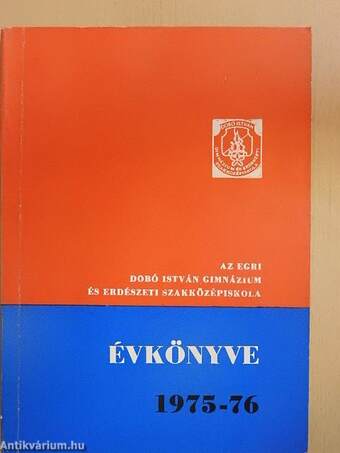 Az egri Dobó István Gimnázium és Erdészeti Szakközépiskola évkönyve 1975-76