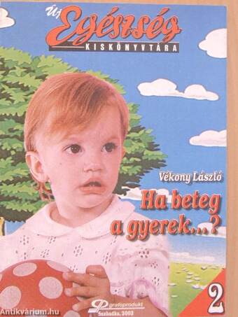 Ha beteg a gyerek...?