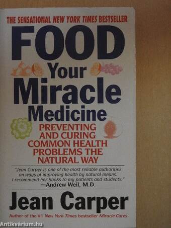 Food - Your Miracle Medicine
