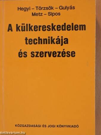 A külkereskedelem technikája és szervezése