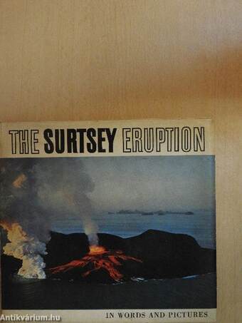 The Surtsey Eruption in Words and Pictures