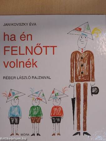 Ha én felnőtt volnék