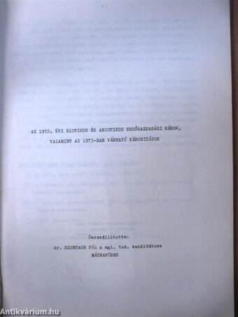 Az 1972. évi biotikus és abiotikus erdőgazdasági károk valamint az 1973-ban várható károsítások