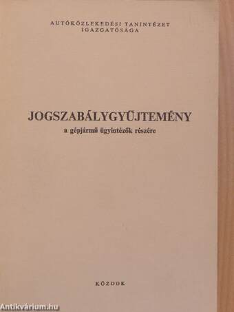 Jogszabálygyűjtemény a gépjármű ügyintézők részére