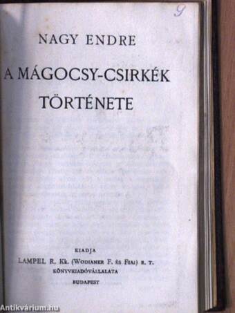 Római élet Cicero korában I-II./Irói arczképek III./Irói arczképek IV./Shakespeare és a magyar irodalom/Kossuth Lajos élete/Mit tanuljanak a lányok/Paraenezisek és maximák/A Mágocsy-csirkék története