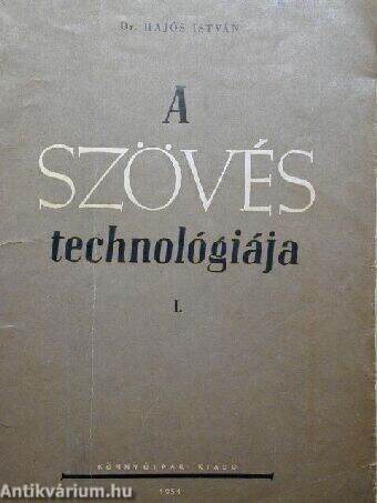 A szövés technológiája I.