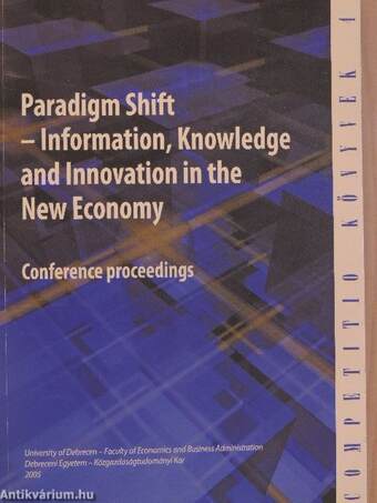 Paradigm Shift - Information, Knowledge and Innovation in the New Economy