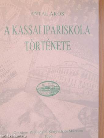 A kassai ipariskola története