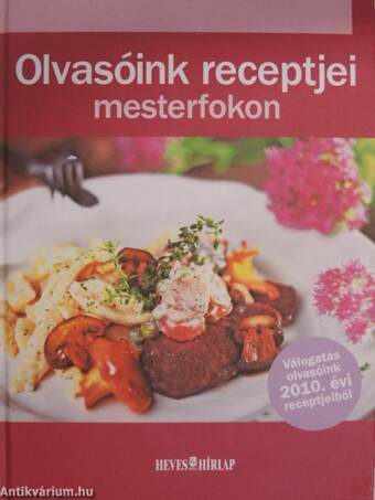 Olvasóink receptjei mesterfokon - Heves Megyei Hírlap