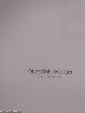 Olvasóink receptjei mesterfokon - Heves Megyei Hírlap