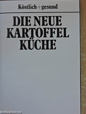 Die neue Kartoffel Küche