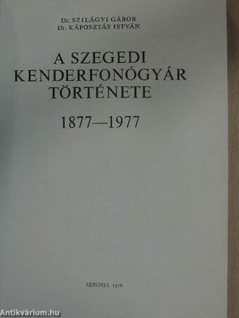 A Szegedi Kenderfonógyár története 1877-1977