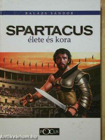 Spartacus élete és kora