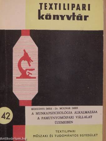 A munkapszichológia alkalmazása a pamutnyomóipari vállalat üzemeiben