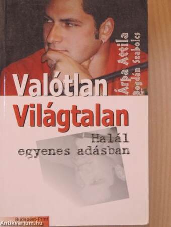 Valótlan Világtalan/Halál egyenes adásban