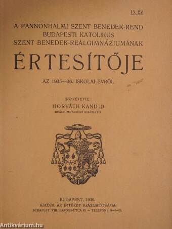 A Pannonhalmi Szent Benedek-rend Budapesti Katolikus Szent Benedek-Reálgimnáziumának Értesítője az 1935-36. iskolai évről