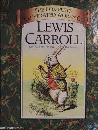 The complete illustrated works of Lewis Carroll