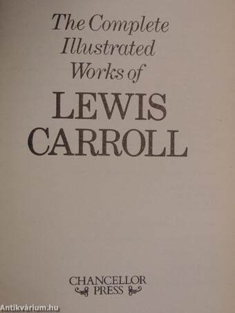 The complete illustrated works of Lewis Carroll