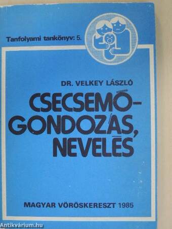 Csecsemőgondozás, nevelés