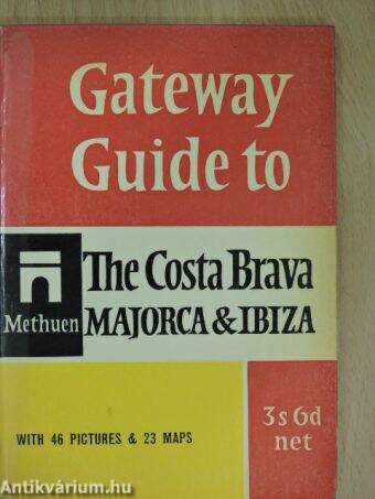 Gateway Guide to the Costa Brava, Majorca and Ibiza