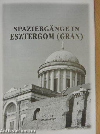 Spaziergänge in Esztergom (Gran)