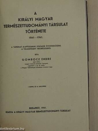 A Királyi Magyar Természettudományi Társulat története 1841-1941.