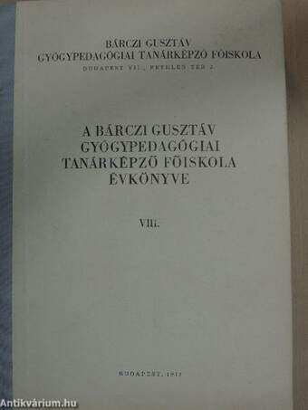 A Bárczi Gusztáv Gyógypedagógiai Tanárképző Főiskola évkönyve VIII.