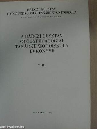 A Bárczi Gusztáv Gyógypedagógiai Tanárképző Főiskola évkönyve VIII.