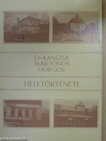 Ó-Kanizsa, Martonos, Horgos helytörténete