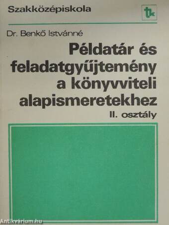 Példatár és feladatgyűjtemény a könyvviteli alapismeretekhez II.