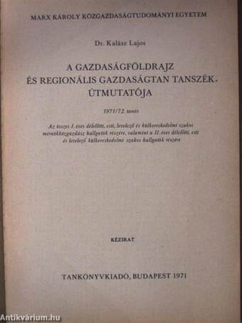 A Gazdaságföldrajz és Regionális Gazdaságtan Tanszék útmutatója 1971/72. tanév