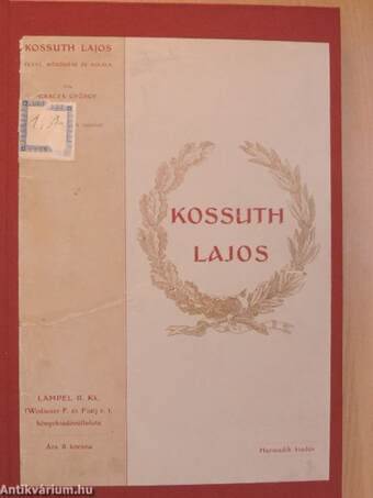 Kossuth Lajos élete, működése és halála
