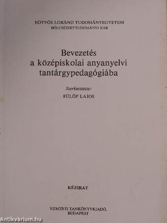 Bevezetés a középiskolai anyanyelvi tantárgypedagógiába