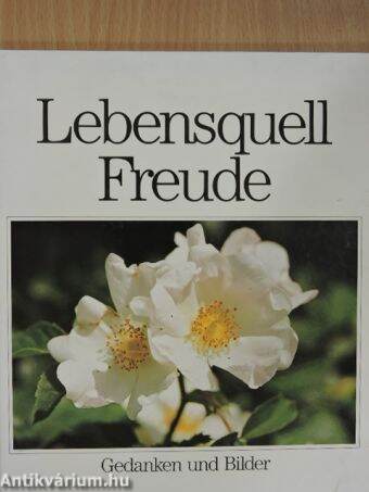 Lebensquell Freude