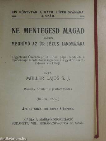 Világrend és Isten/Az élet eredete és az Isten/Ne mentegesd magad vagyis meghívó az Úr Jézus lakomájára/A negyedik parancs/Szentáldozás és szívtisztaság/Ima és gondviselés/A szentmise/Isten és a természet/Levelek egy Mária-leányhoz II.