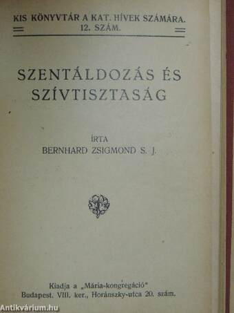 Világrend és Isten/Az élet eredete és az Isten/Ne mentegesd magad vagyis meghívó az Úr Jézus lakomájára/A negyedik parancs/Szentáldozás és szívtisztaság/Ima és gondviselés/A szentmise/Isten és a természet/Levelek egy Mária-leányhoz II.