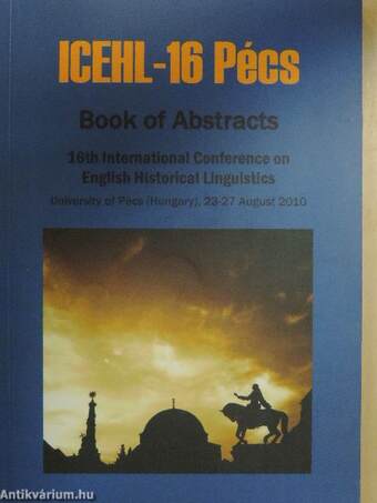16th International Conference on English Historical Linguistics - Book of Abstracts