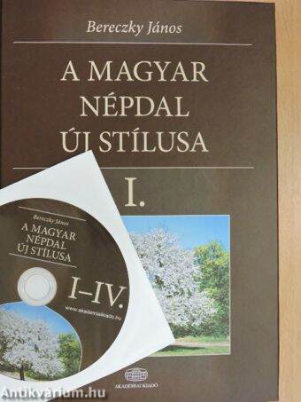 A magyar népdal új stílusa I-IV. - CD-vel