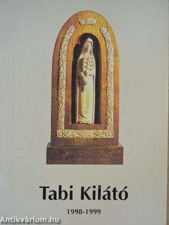 Tabi kilátó 1998-1999