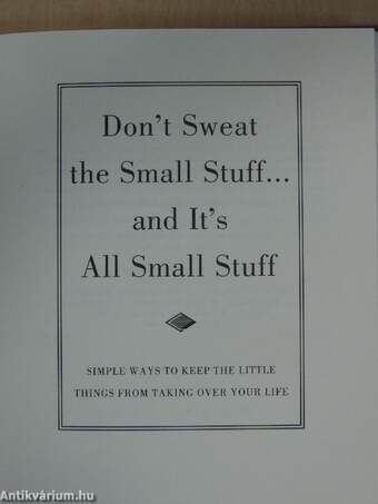 Don't Sweat the Small Stuff... and It's All Small Stuff