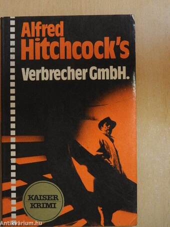 Alfred Hitchcock's Verbrecher GmbH.