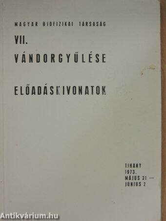 Magyar Biofizikai Társaság VII. vándorgyűlése