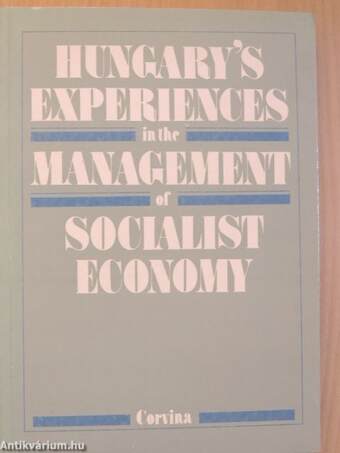 Hungary's experiences in the management of socialist economy