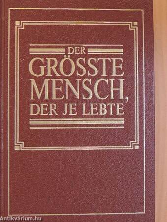 Der grösste Mensch, der je lebte